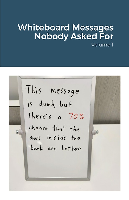 Front cover_Whiteboard Messages Nobody Asked For