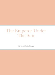 Front cover_The Emperor Under The Sun