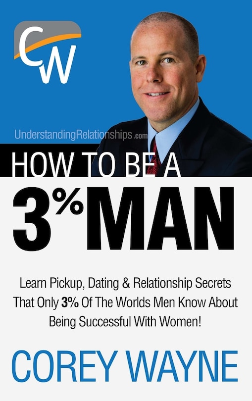 Couverture_How To Be A 3% Man, Winning The Heart Of The Woman Of Your Dreams