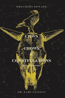 Cows, Crows, Constellations Second Edition: Dreamer's Reward