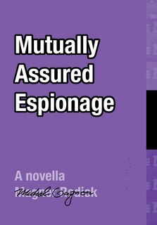 Front cover_Mutually Assured Espionage