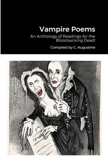 Vampire Poems: An Anthology of Readings for the Bloodsucking Dead