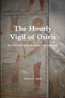 Front cover_The Hourly Vigil Of Osiris