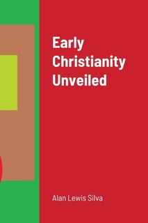 Front cover_Early Christianity Unveiled