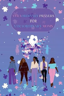Front cover_Xtraordinary Prayers For Xtraordinary Moms