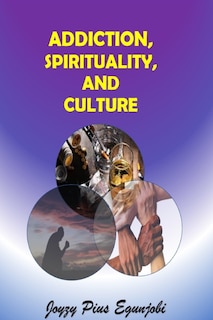 Couverture_Addiction, Spirituality, and Culture