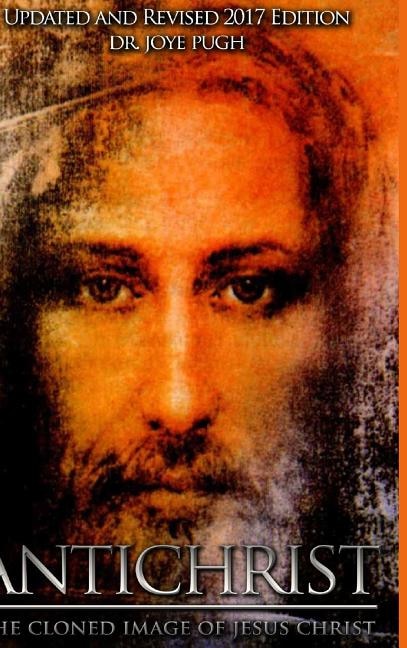 Antichrist: The Cloned Image of Jesus Christ