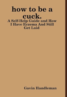 Front cover_how to be a cuck.