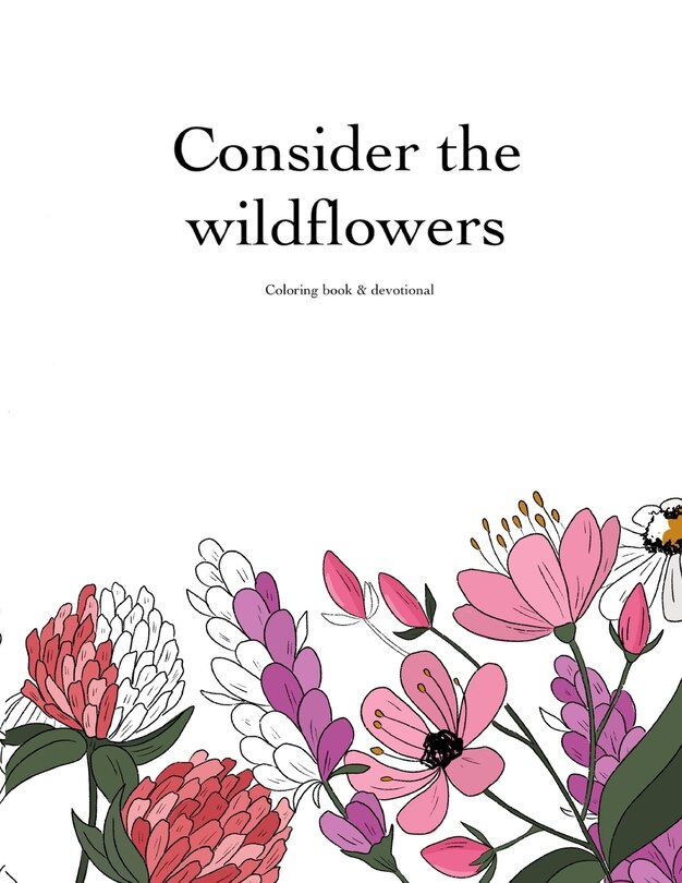 Front cover_Consider the Wildflowers Coloring Book & Devotional