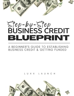 Front cover_Step By Step Business Credit Blueprint