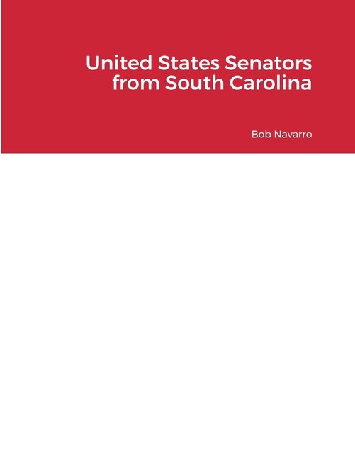 Front cover_United States Senators from South Carolina