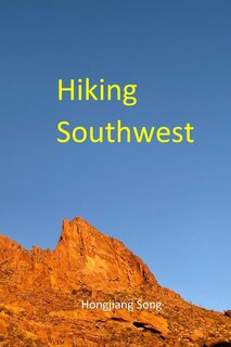 Hiking Southwest: Trails and Scenic Drives