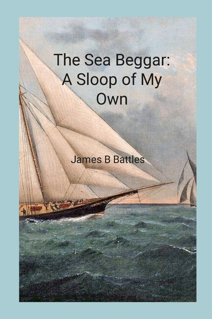 Couverture_The Sea Beggar A Sloop of My Own