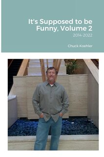 It's Supposed to be Funny, Volume 2: 2014-2022