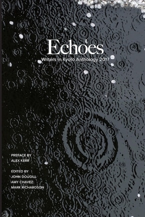 Echoes: Writers in Kyoto Anthology 2017