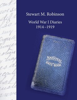 Front cover_Stewart M. Robinson World War I Diaries 1914-1919