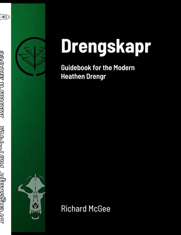 Drengskapr: Guidebook for the Modern Heathen Drengr