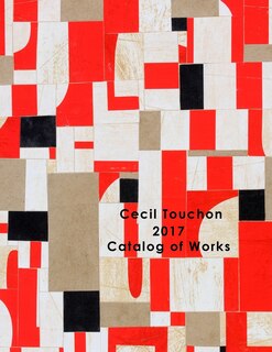 Front cover_Cecil Touchon - 2017 Catalog of Works