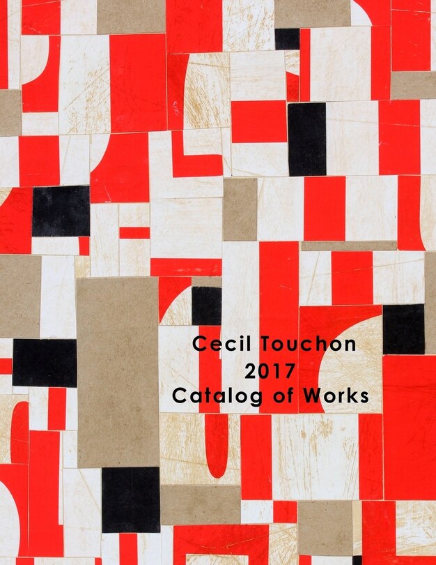 Front cover_Cecil Touchon - 2017 Catalog of Works