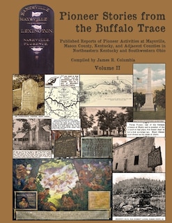 Pioneer Stories from the Buffalo Trace [Vol. II]