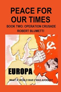 Front cover_Peace For Our Times Part two Opertaion Crusade