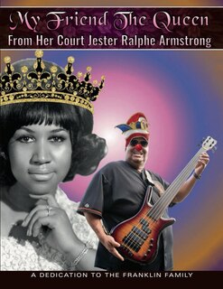 Front cover_My Friend The Queen From Her Court Jester Ralphe Armstrong