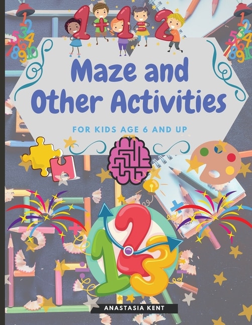 Front cover_Maze and Other Activities for Kids Age 6 and Up