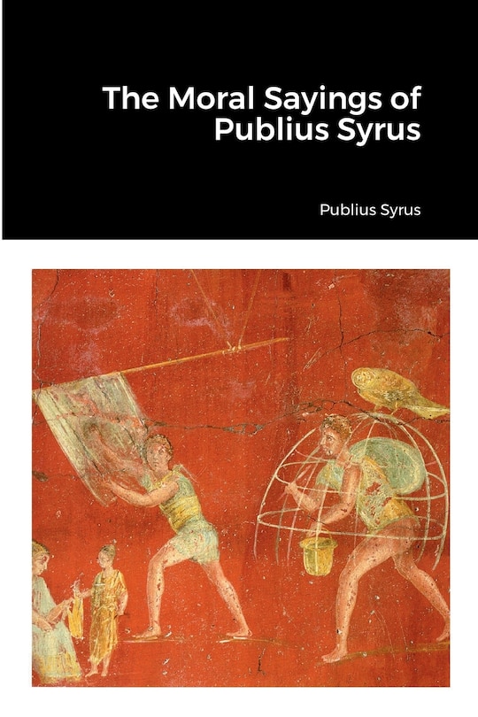 Front cover_The Moral Sayings of Publius Syrus
