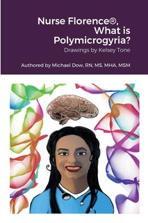 Front cover_Nurse Florence(R), What is Polymicrogyria?