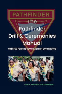 Front cover_The Pathfinder Drill and Ceremonies Manual