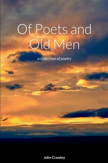 Front cover_Of Poets and Old Men