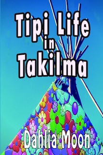 Front cover_Tipi Life in Takilma