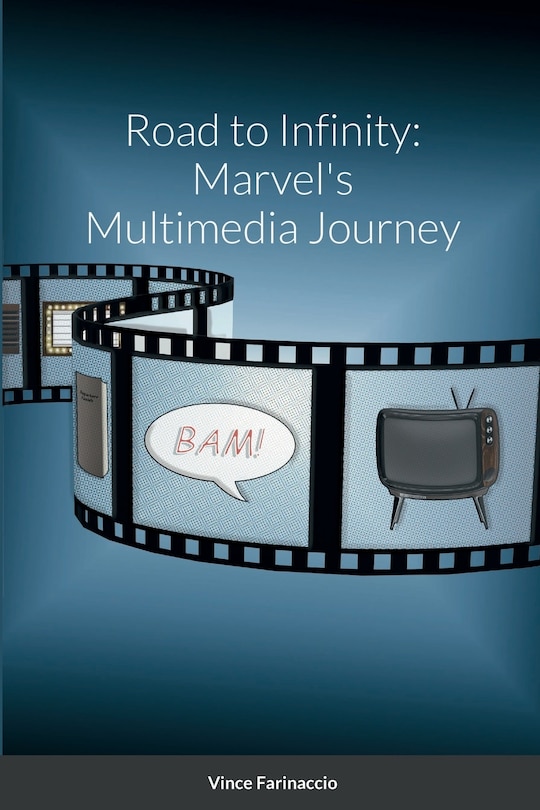 Road to Infinity: Marvel's Multimedia Journey