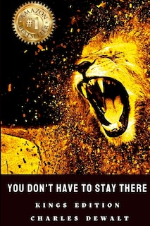 Front cover_You Don't Have to Stay There - Charles DeWalt