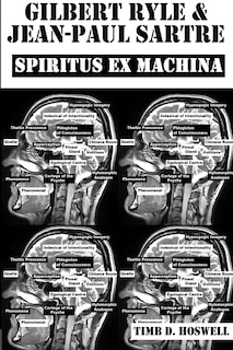 Front cover_Gilbert Ryle & Jean Paul Sartre, Spiritus Ex Machina