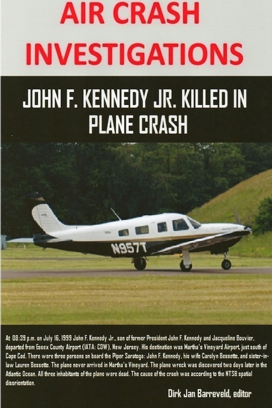 Front cover_AIR CRASH INVESTIGATIONS - John F. Kennedy Jr. killed in plane crash