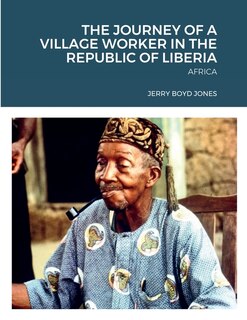 Front cover_The Journey of a Village Worker in the Republic of Liberia