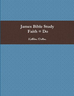 Front cover_James Bible Study Faith = Do