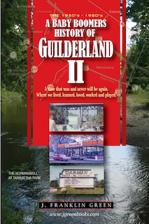 Front cover_A Baby Boomers History of Guilderland - Part II