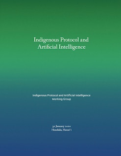 Front cover_Indigenous Protocol and Artificial Intelligence