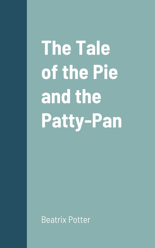 Front cover_The Tale of the Pie and the Patty-Pan