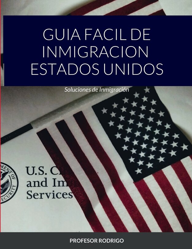 Front cover_Guia Facil de Inmigracion Estados Unidos