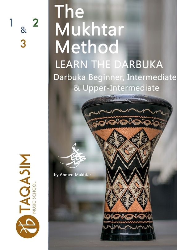 Front cover_The Mukhtar Method - Darbuka Beginner, Intermediate & Upper-Intermediate