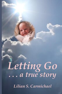 Letting Go - A True Story