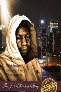 Couverture_Thirteen Going on Thirtyfive the J Wilkinson Story the Special Edition
