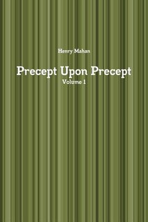 Precept Upon Precept Volume 1