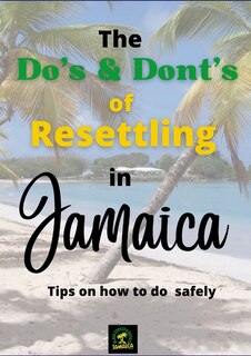 Front cover_The Do's & Don'ts of Resettling in Jamaica
