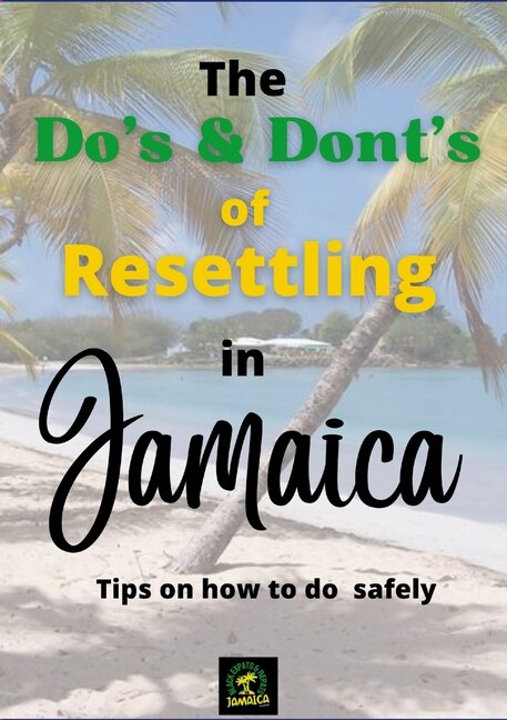 Front cover_The Do's & Don'ts of Resettling in Jamaica
