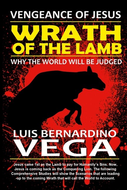 The Wrath of the Lamb: Vengeance of Jesus