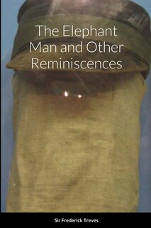 Front cover_The Elephant Man and Other Reminiscences